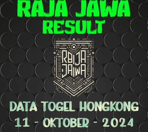 Data Result Hongkong Hari Ini dari Raja Jawa 11 Oktober 2024